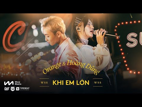 Khi Em Lớn - Orange ft Hoàng Dũng Live tại Wow Sunset Show
