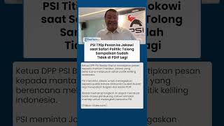PSI Titip Pesan ke Jokowi saat Safari Politik: Tolong Sampaikan Sudah Tidak di PDIP Lagi