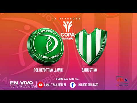 ⚽🏆COPA SANTA FE | LA REVANCHA |🟢🟢POLIDEPORTIVO LLAMBI vs 🟢⚪SANJUSTINO| 📺EN VIVO