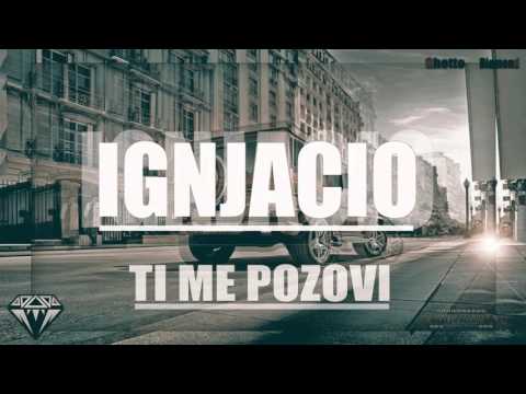 Ignjacio - Ti me pozovi