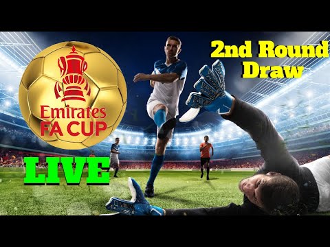 FA CUP 2nd Round Live Draw