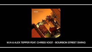 M.in & Alex Tepper feat. Chriss Vogt - Bourbon Street Swing