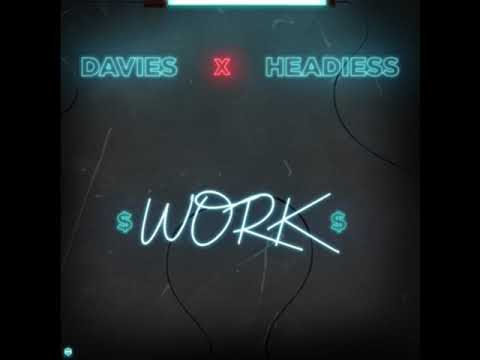 Davies & Headiess - Work (Official Audio)