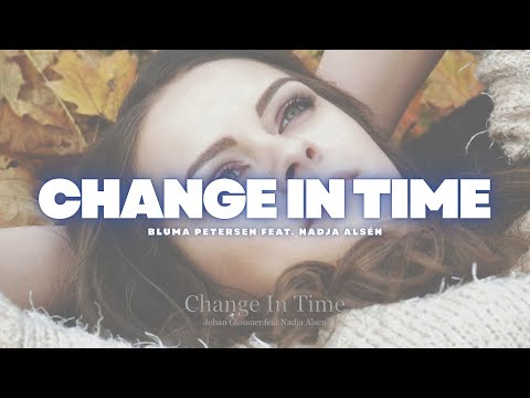 Change In Time - Bluma Petersen feat. Nadja Alsén