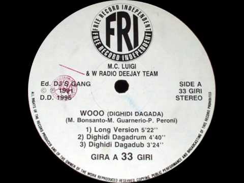 M.C. Luigi & W Radio Deejay Team - Wooo (Dighidi Dagada) (Long Version)