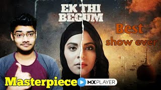 ek thi begum review | MX player | Ek Thi Begum