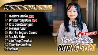 Download lagu Putri Gisella - WASIAT CINTAKU  - DIRIMU YANG DULU | KITA DAN KENANGAN || LAGU POP COVER TERPOPULER mp3