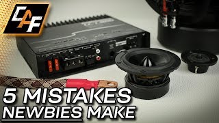 Avoid these 5 common Car Audio NOOB Mistakes!