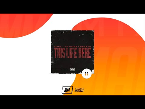 Coinz x Big Watch x Bam Bam - This  Life Here | @MixtapeMadness