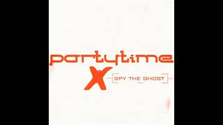 Spy The Ghost - Partytime (2003)