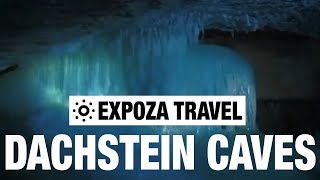 Dachstein Caves (Austria) Vacation Travel Video Guide