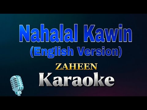 Nahalal Kawin (English Version - Karaoke Zaheen