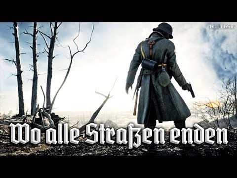 Wo alle Straßen enden [German soldier song][+English translation]