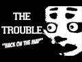 The Trouble - Back On The Map 