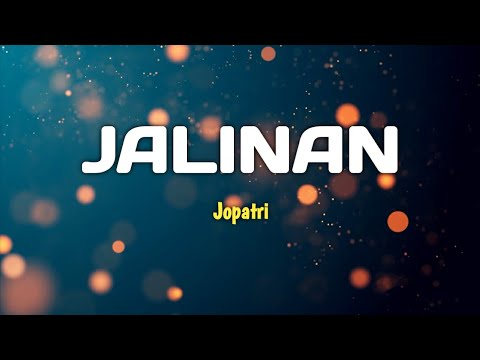 Jopatri - Jalinan (lirik)