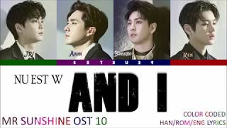 NU’EST W  – [And I ] Mr. Sunshine OST 10 COLOR CODED HAN/ROM/ENG LYRICS