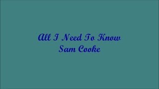 All I Need To Know (Todo Lo Que Necesito Saber) - Sam Cooke (Lyrics - Letra)