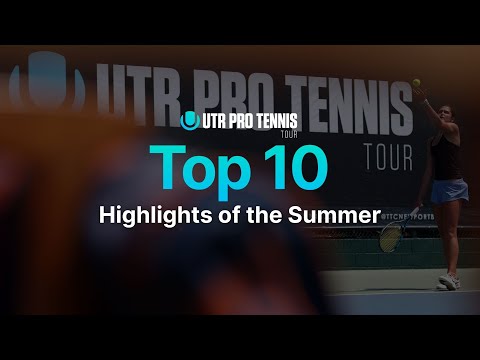 Top 10 Highlights of the Summer 2025 | UTR Pro Tennis Tour