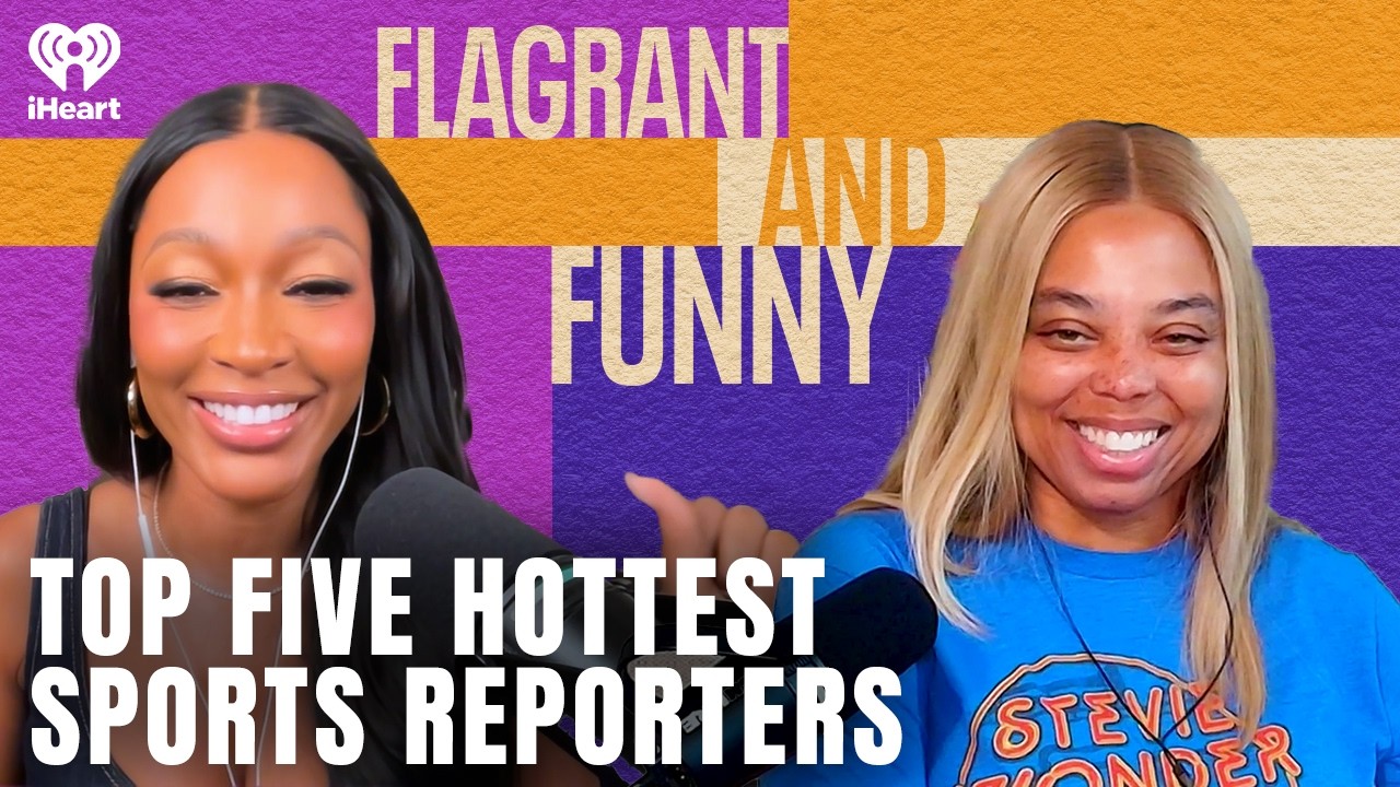 Top Five Hottest Sports Reporters | Flagrant and Funny