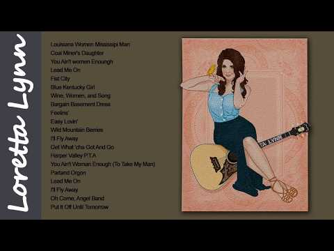 Loretta Lynn Greatest hits Playlist - Best Country Songs of Loretta Lynn Women Country Singers