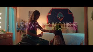 Leave the House Music Video