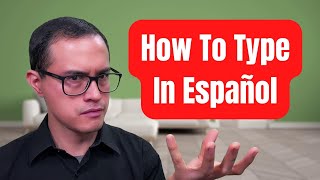How to type Spanish accents on ANY computer with ANY keyboard.