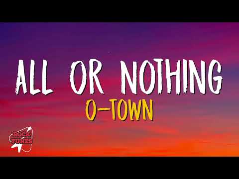 All or Nothing - O-Town (Lyrics)