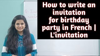 How to write an invitation for Birthday party in French | L