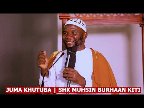 JUMA KHUTUBA AT MASJID ATCA  MUKONO   SHK MUHSIN BURHAAN KITI