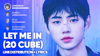 Download lagu ENHYPEN - Let Me In (20 CUBE) Line Distribution   Lyrics Color Coded PATREON REQUESTED mp3