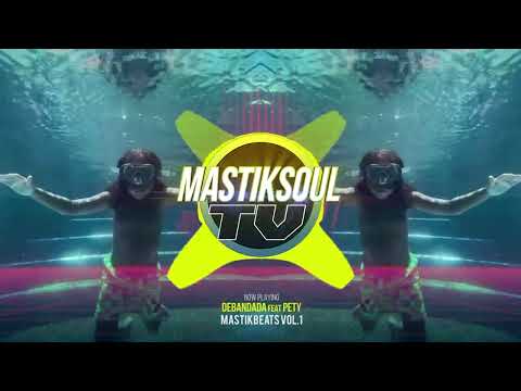 Mastiksoul - Debandada Feat Pety *Please check description*