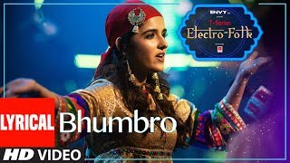 ELECTRO FOLK: BHUMBRO Lyrical | Shirley Setia, Parry G &amp; Aditya Dev | T-Series