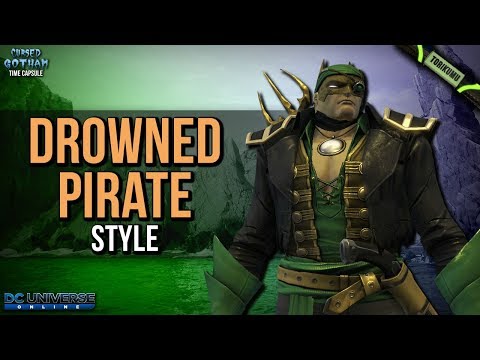 DCUO: Drowned Pirate Style (Inspired by The Drowned) | Cursed Gotham Time Capsule