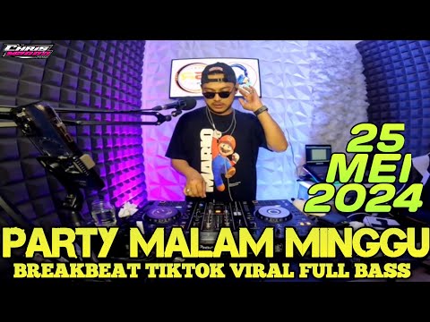 DJ CHRIS M2000 TERBARU 25 MEI 2024 - SPECIAL MALAM MINGGU BREAKBEAT FULL BASS VIRAL TIKTOK MPCLUB