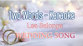 Two words - Lea Salonga Karaoke ll WEDDING SONG