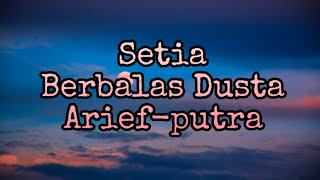 Download lagu Arief - Setia Berbalas Dusta ( Lirik ) mp3