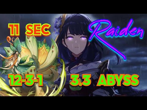 RAIDEN 12-3-1 in 11 Sec - Dendro Chicken - 3.3 Abyss