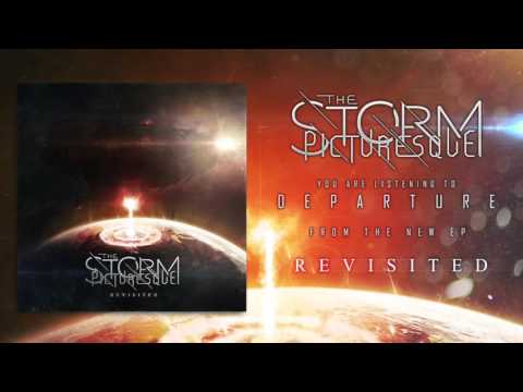 The Storm Picturesque - Departure (Revisited)