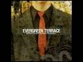 Evergreen Terrace -  Tonight Is The Night We Ride