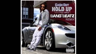 Cash out feat Wale - Hold Up (BangBeatz remix)