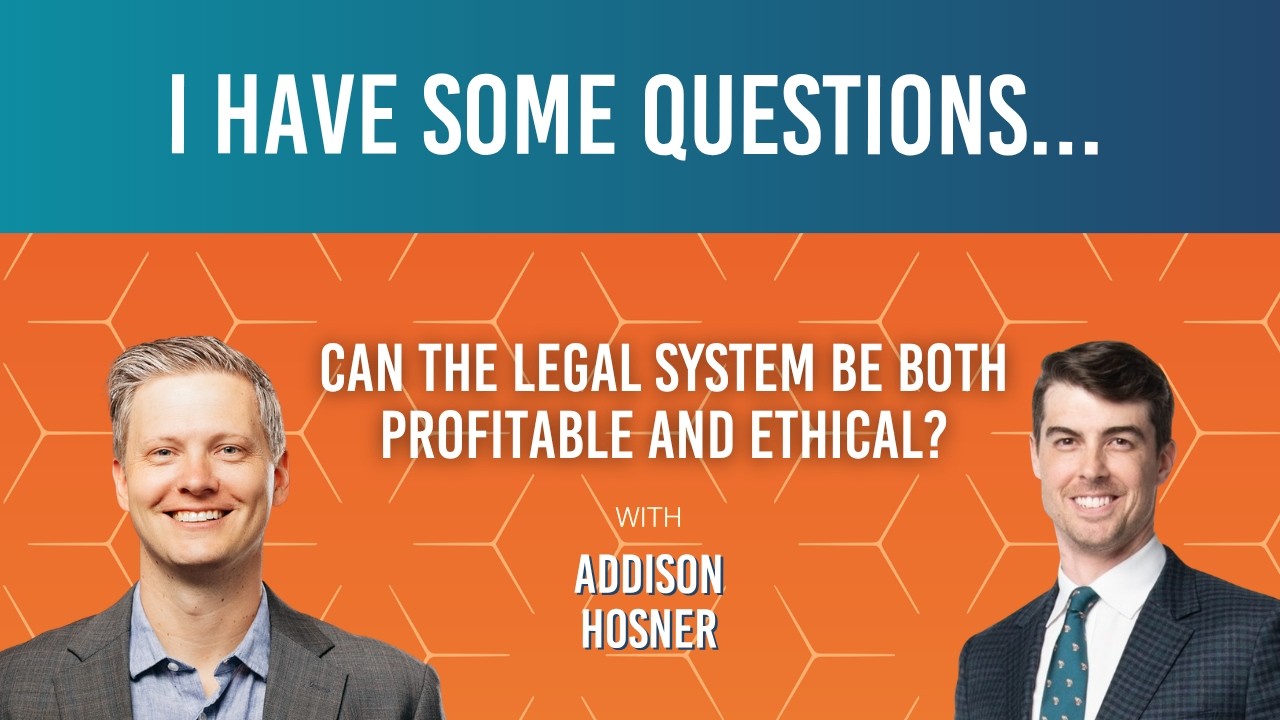 146: Addison Hosner: "Can the Legal System Be Both Profitable and Ethical?"