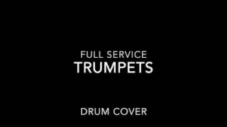 Full Service - Trumpets Drum Cover
