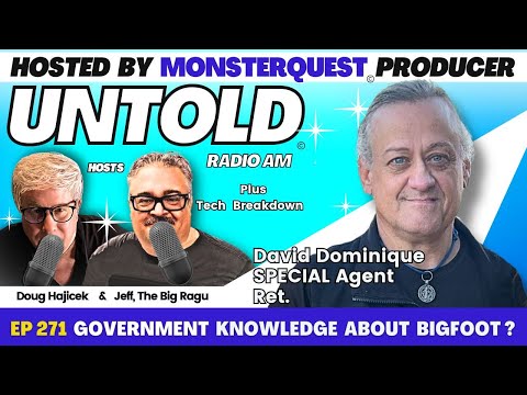 Government Knowledge About Bigfoot with David Dominique | Untold Radio AM #271