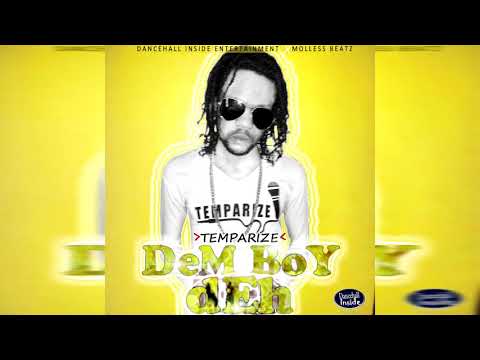 Temparize - Dem Boy Deh (Official Audio)
