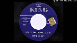 Lattie Moore - Here I Am Drunk Again (King 5413)