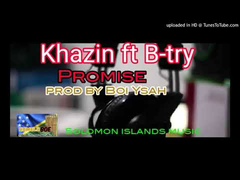 Khazin ft B-try _Promises [prod by Boi Ysah]