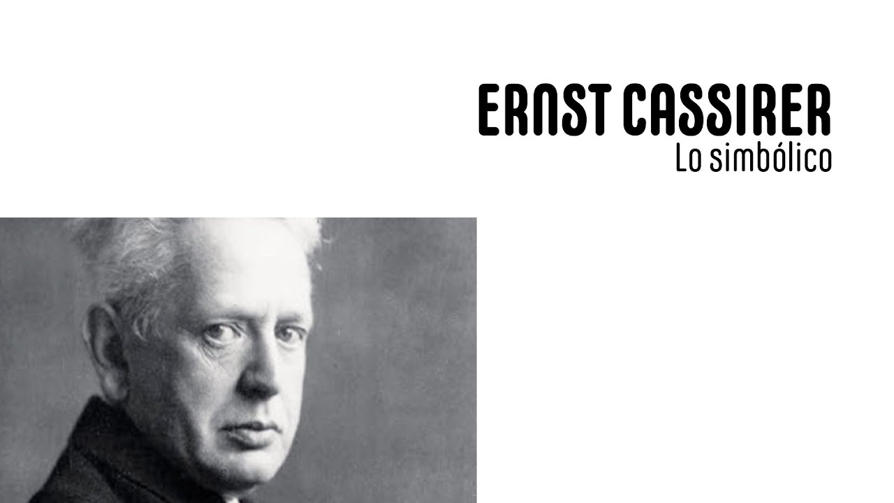 Ernst Cassirer, el símbolo - Antropología para el Diseño