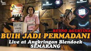 Download lagu BUIH JADI PERMADANI - RETNO AGUSTINA LIVE IN ANGKRINGAN BLENDOEK SEMARANG mp3 Download lagu BUIH JADI PERMADANI - RETNO AGUSTINA LIVE IN ANGKRINGAN BLENDOEK SEMARANG mp3