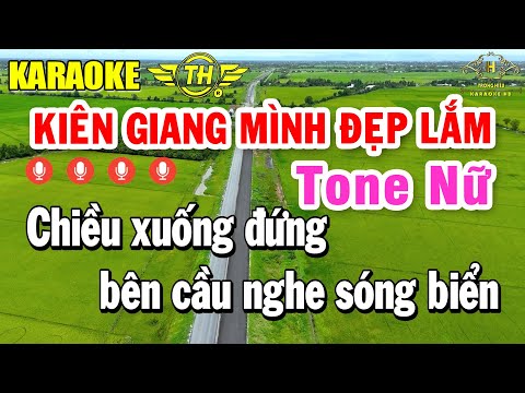Kiên Giang Mình Đẹp Lắm Karaoke Tone Nữ ( D# ) Nhạc Sống Dễ Hát | Trọng Hiếu