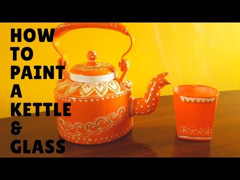 How to handpaint a kettle/paint a glass/tea kettle home deco...